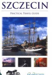 Szczecin. Practical Travel Guide - Bogdana Kozińska, Maciej Słomiński