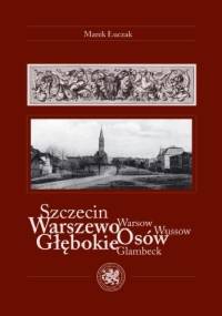 Szczecin / Warszewo, Osów, Głębokie / Warsow, Wussow, Glambeck - Marek Łuczak