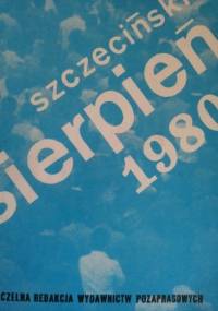 SZCZECIŃSKI SIERPIEŃ 1980