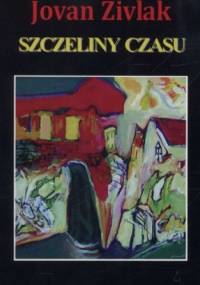 Szczeliny czasu - Jovan Zivlak