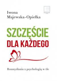 Szczęście dla każdego - Iwona Majewska-Opiełka