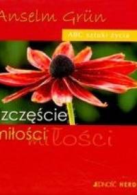 Szczęście miłości - Anselm Grün OSB