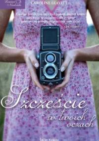 Szczęście w twoich oczach - Caroline Leavitt