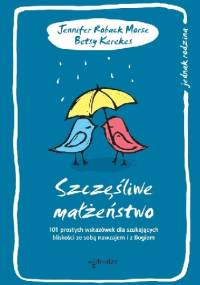 Szczęśliwe małżeństwo - Jennifer Morse, Betsy Kerekes