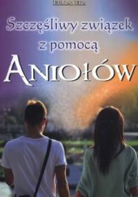 Szczęśliwy związek z pomocą Aniołów - Elżbieta Ellis