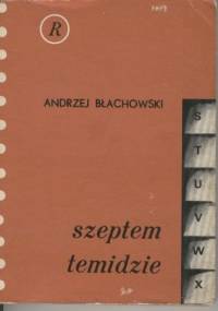 Szeptem temidzie - Andrzej Błachowski