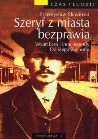 Szeryf z miasta bezprawia - Przemysław Słowiński