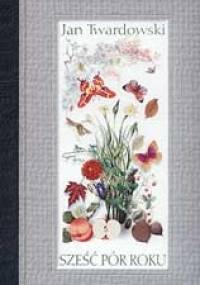 Sześć pór roku - Jan Twardowski
