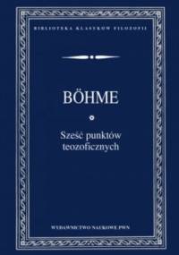 Sześć punktów teozoficznych - Jakub Böhme