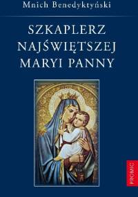 Szkaplerz Najświętszej Maryi Panny - Mnich Benedyktyński