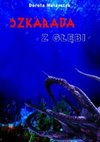 Szkarada z głębi - Dorota Mularczyk
