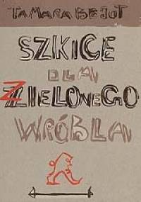 Szkice dla zielonego wróbla - Tamara Bołdak-Janowska