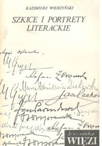 Szkice i portrety literackie - Kazimierz Wierzyński