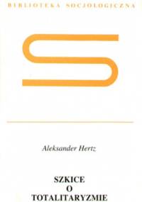 Szkice o totalitaryzmie - Aleksander Hertz