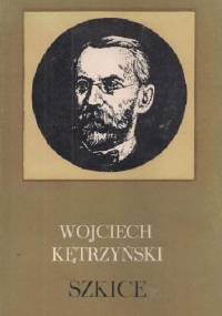Szkice - Wojciech Kętrzyński