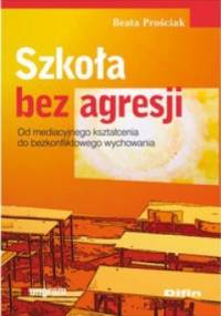 Szkoła bez agresji - Beata ProŚciak
