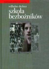 Szkoła bezbożników - Wilhelm Dichter