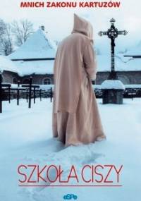 Szkoła ciszy - Mnich z Zakonu Kartuzów