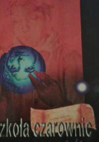 Szkoła czarownic wiedźma - Rena Marciniak-Kosmowska