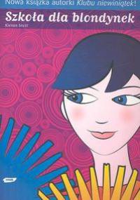 Szkoła dla blondynek - Kieran Scott