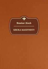 Szkoła maszynisty - Julius Brosius, Richard Koch