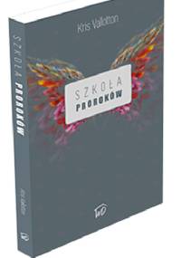 Szkoła Proroków - Kris Vallotton