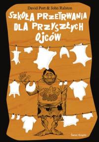 Szkoła przetrwania dla przyszłych ojców - David Port, John Ralston