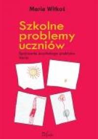 Szkolne problemy uczniów - Maria Witkoś