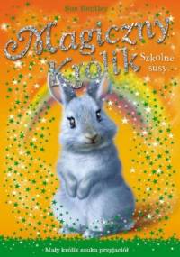 Szkolne susy. Magiczny królik - Sue Bentley