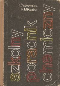 Szkolny poradnik chemiczny - Krzysztof M. Pazdro, Zofia Dobkowska