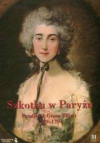 Szkotka w Paryżu. Pamiętnik Grace Elliott 1789-1794 - Grace Elliott