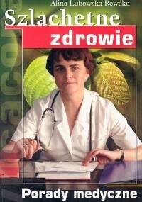 Szlachetne zdrowie - Alina Lubowska-Rewako