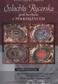 Szlachta rycerska pod herbem z półksiężycem - Włodzimierz Sobecki