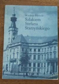 Szlakiem Stefana Starzyńskiego - Wiesław Głębocki