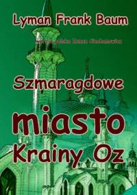 Szmaragdowe miasto Krainy Oz - Frank Baum Lyman