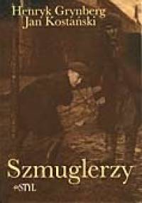Szmuglerzy - Henryk Grynberg, Jan Kostański