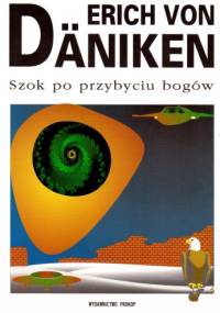 Szok po przybyciu bogów - Erich von Däniken
