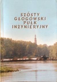 Szósty Głogowski Pułk Inżynieryjny - Zdzisław Barszczewski