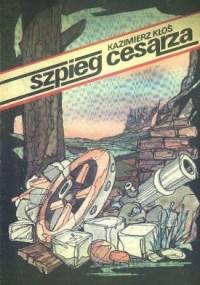 Szpieg cesarza - Kazimierz Kłoś