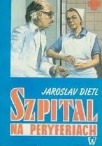 Szpital na peryferiach - Jaroslav Dietl