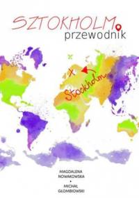 Sztokholm. Przewodnik - Michał Głombiowski, Magdalena Nowakowska