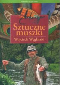 Sztuczne Muszki - Wojciech Węglarski