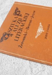 Sztuka aluzji literackiej: Żeromski - Berent - Joyce - Jerzy Paszek