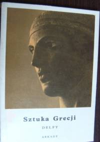 Sztuka Grecji. Delfy - Kazimierz Michałowski