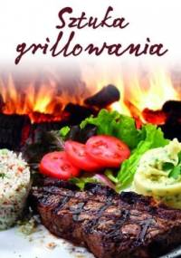 Sztuka grillowania - praca zbiorowa