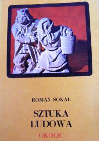 Sztuka ludowa okolic Biłgoraja - Roman Sokal