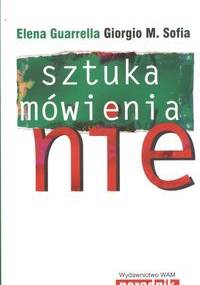 Sztuka mówienia nie - Elena Guarrella, Giorgio Sofia