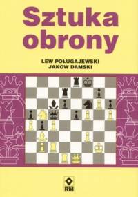 Sztuka obrony - Lew Poługajewski,  Jakow Damski