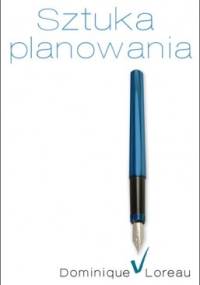 Sztuka planowania - Dominique Loreau