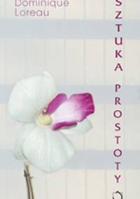 Sztuka prostoty - Dominique Loreau